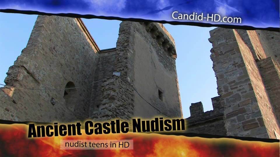 Candid HD - Ancient Castle Nudism - A true nudist vacation